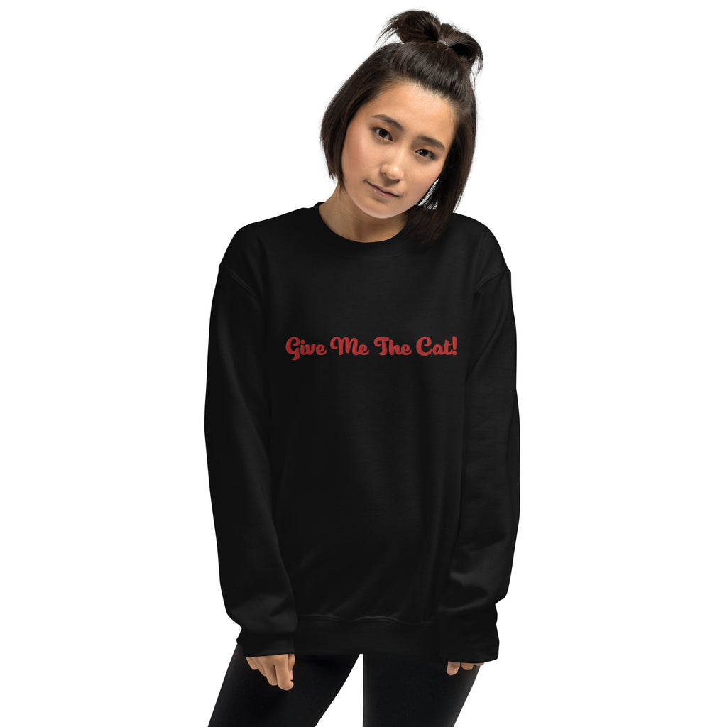 Give Me The Cat Sweatshirt black