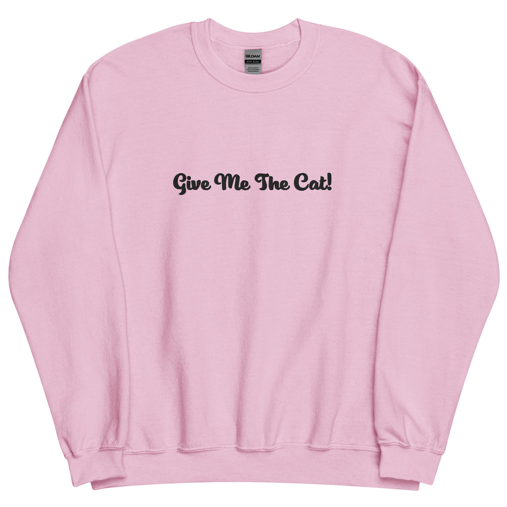 Give Me The Cat Sweatshirt pink